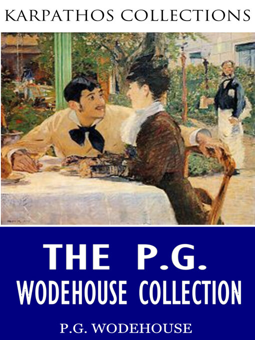 Title details for The P.G. Wodehouse Collection by P.G. Wodehouse - Available